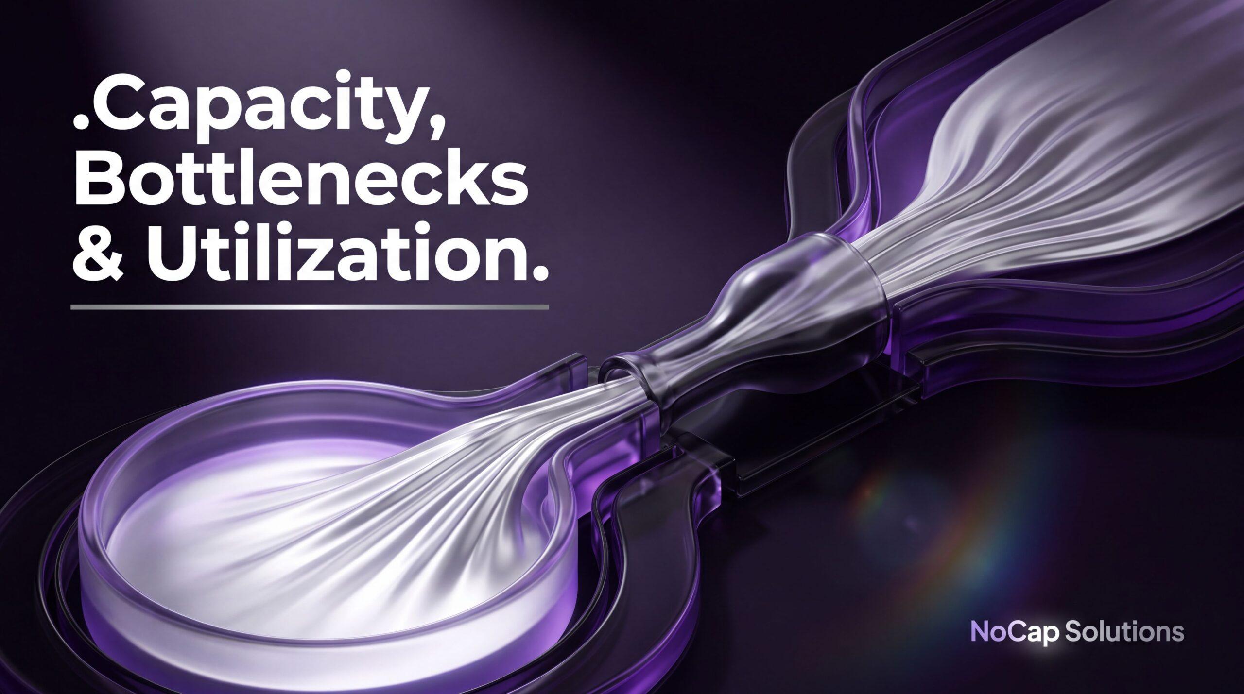 Capacity-Bottlenecks-Utilization-3-Key-Fixes2026-08-21T105935.000Z.jpg